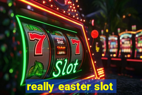 really easter slot