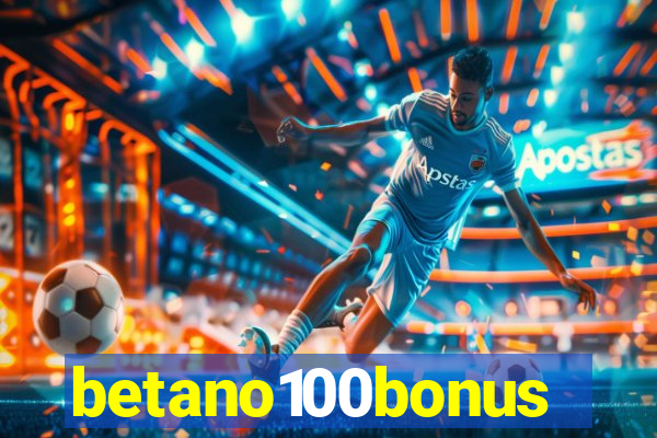 betano100bonus