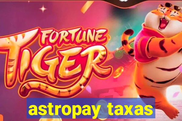 astropay taxas