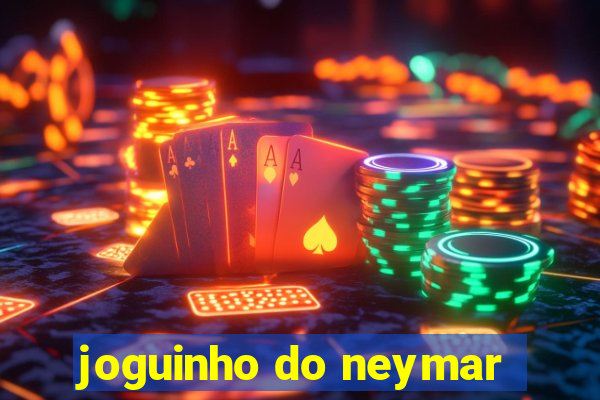 joguinho do neymar