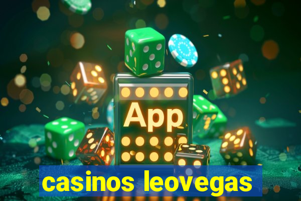 casinos leovegas