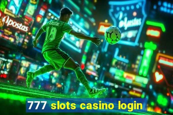 777 slots casino login