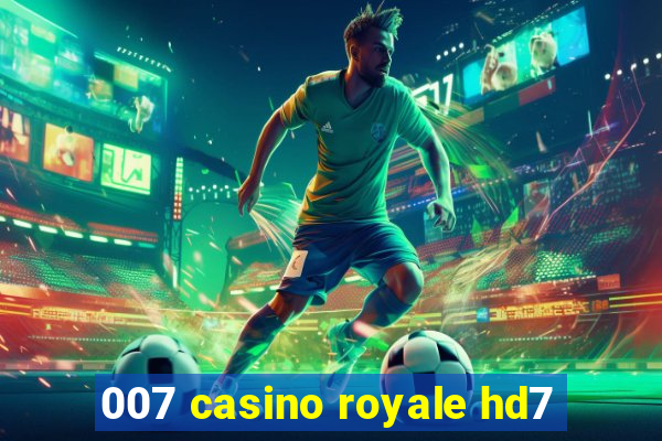 007 casino royale hd7