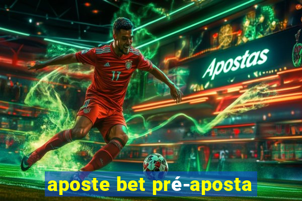 aposte bet pré-aposta