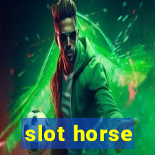 slot horse