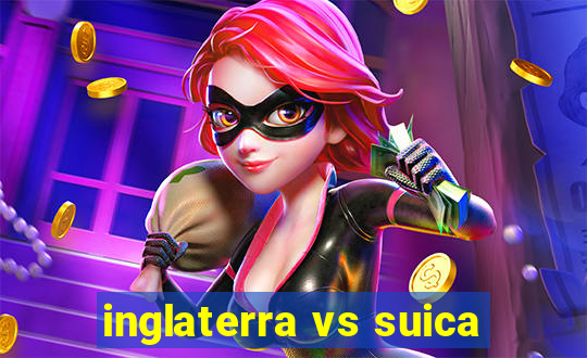 inglaterra vs suica