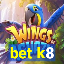 bet k8