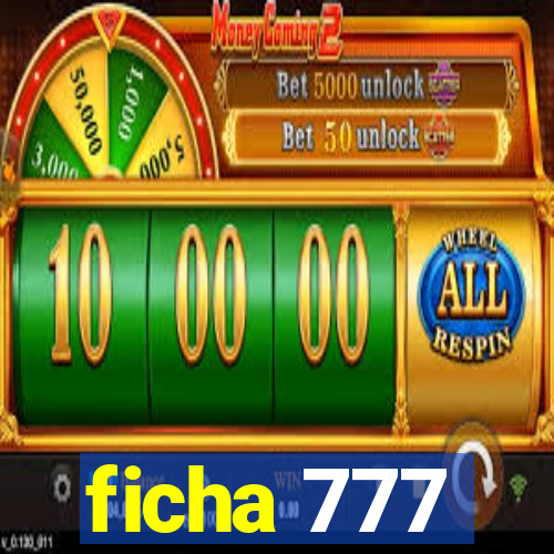 ficha 777