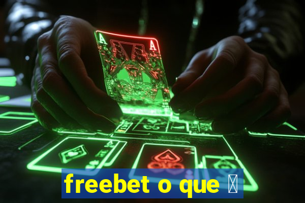 freebet o que 茅