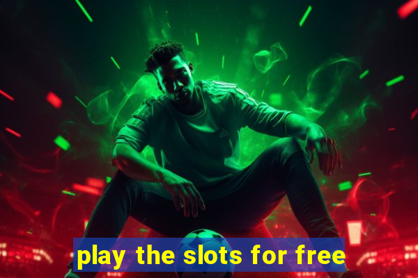 play the slots for free