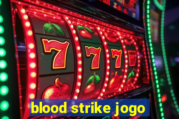 blood strike jogo