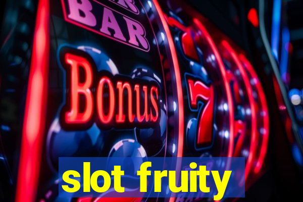 slot fruity