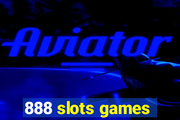 888 slots games