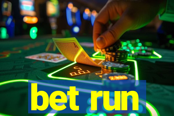 bet run