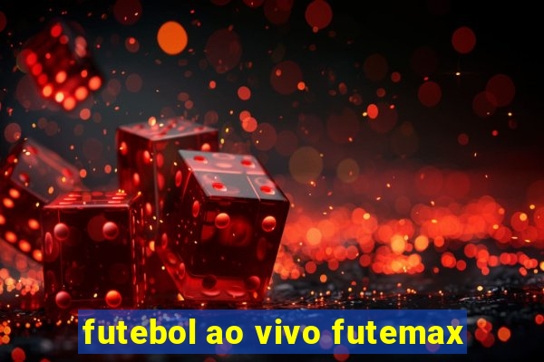 futebol ao vivo futemax