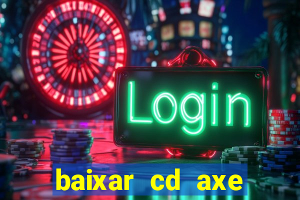 baixar cd axe bahia 2000 gratis