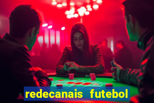 redecanais futebol ao vivo