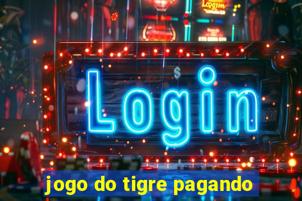 jogo do tigre pagando