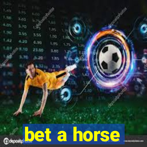 bet a horse