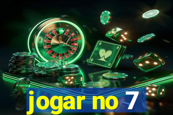 jogar no 7