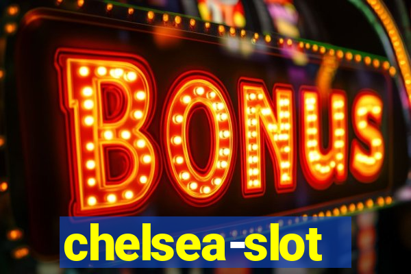 chelsea-slot