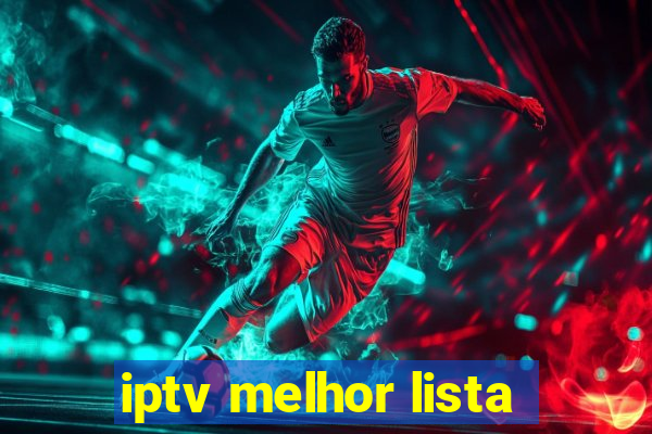 iptv melhor lista