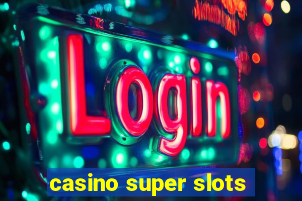 casino super slots