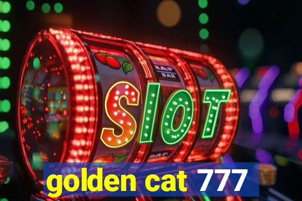 golden cat 777