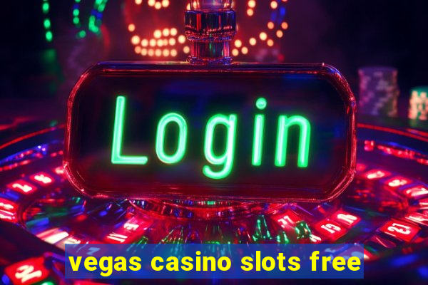 vegas casino slots free