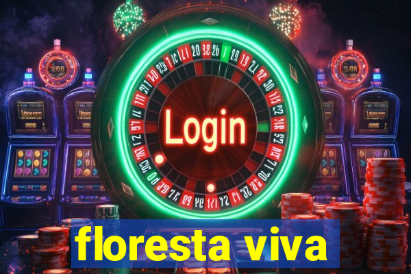 floresta viva