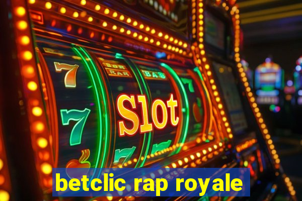 betclic rap royale