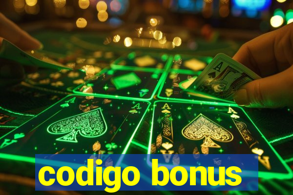 codigo bonus