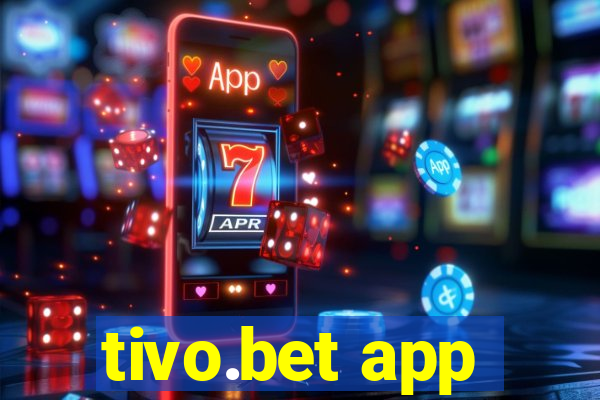 tivo.bet app