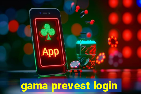 gama prevest login