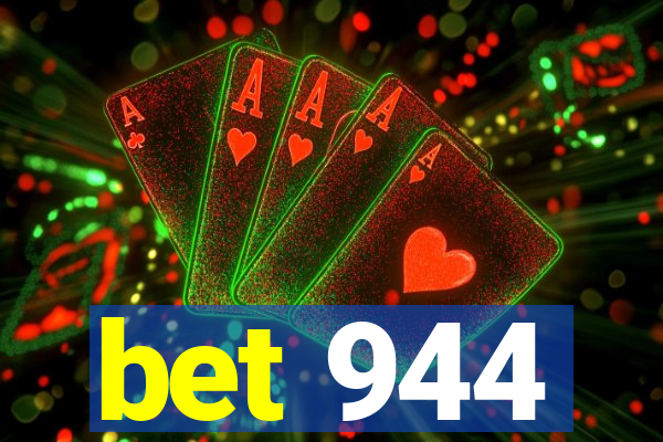 bet 944