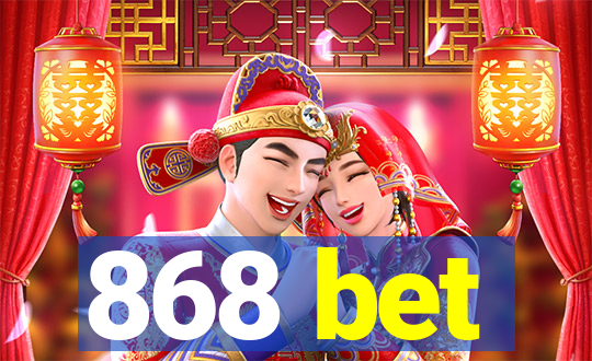 868 bet