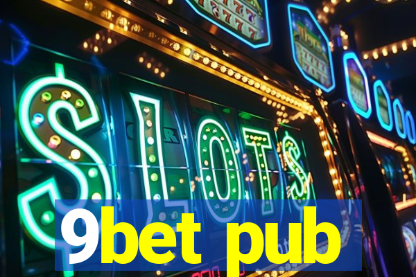 9bet pub