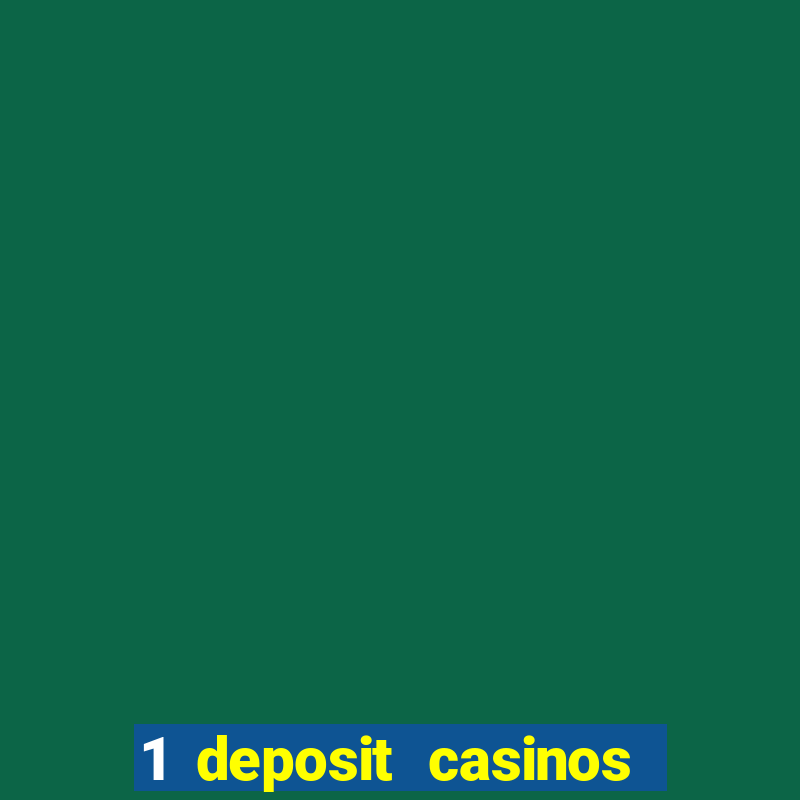 1 deposit casinos in canada