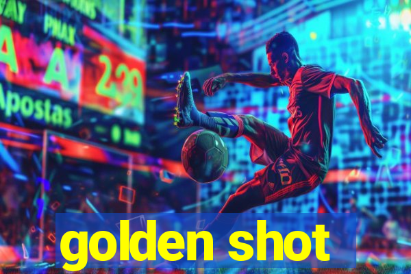 golden shot