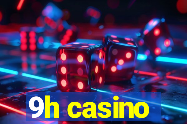 9h casino