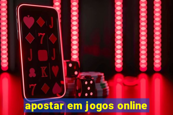 apostar em jogos online