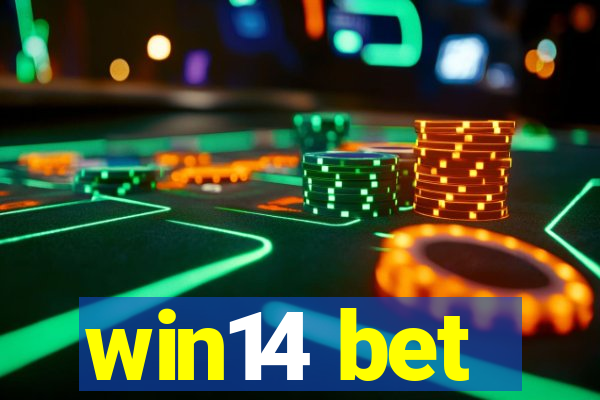 win14 bet