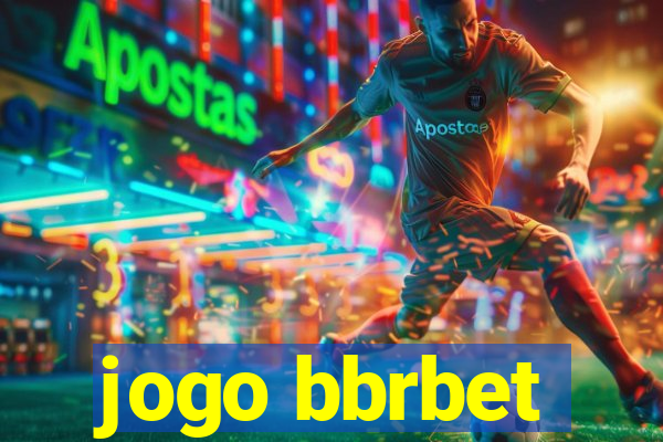 jogo bbrbet