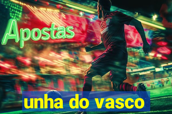 unha do vasco