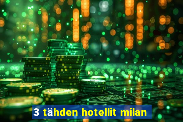 3 tähden hotellit milan