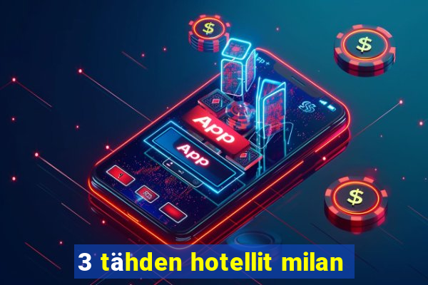 3 tähden hotellit milan