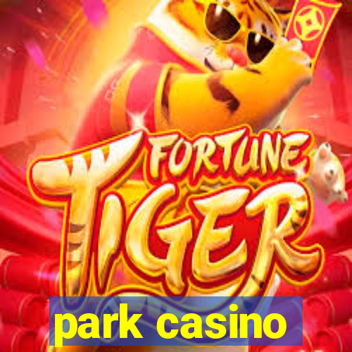 park casino