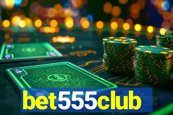 bet555club