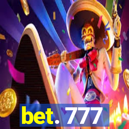 bet. 777