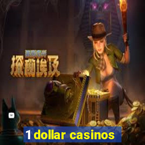 1 dollar casinos